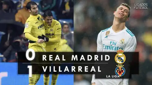 Real Madrid 0 x 1 Villarreal